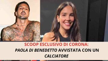 SCOOP-ESCLUSIVO-DI-CORONA-PAOLA-DI-BENEDETTO-AVVISTATA-CON-UN-CALCIATORE-compressed