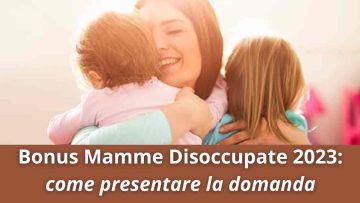 Bonus Mamme disoccupate 2023