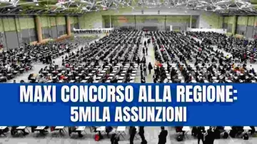 Maxi Concorso alla regione: Aperti 5.000 Posti di Lavoro per assunzioni di lavoratori a Tempo...
