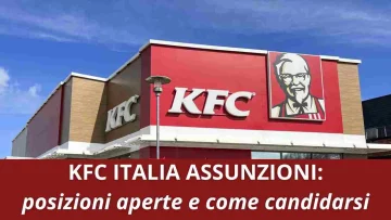 La catena di Fast food Kfc sta avviano un nuovo piano di assunzioni, ecco le posizioni aperte e come...