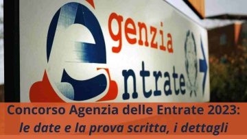 Concorso Agenzia delle Entrate, date e prova scritta