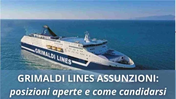 La rinomata compagnia di navigazione italiana Grimaldi Lines sta cercando nuovi talenti per...