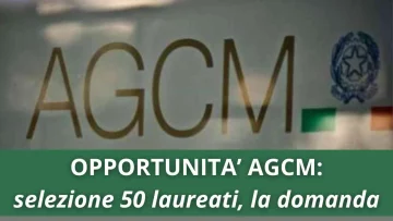 Opportunità di svolgere il praticantato per laureati presso l'AGCM, vediamo insieme i requisiti e...