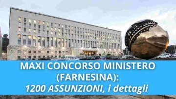Il Ministero degli Esteri ha approvato l'avviamento di un nuovo concorso per 1200 posti, vediamo...