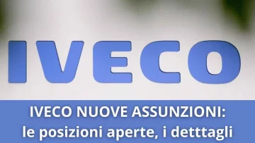 Nuova opportunità di lavoro in Iveco, l'azienda infatti offre assunzioni per 50 operai in Lombardia...