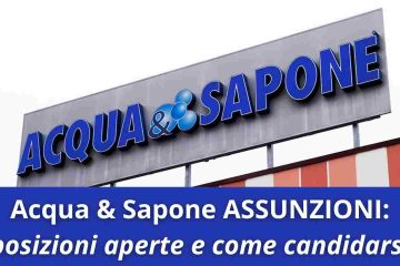 Acqua & Sapone Assunzioni