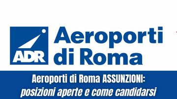 Aeroporti di Roma Assunzioni