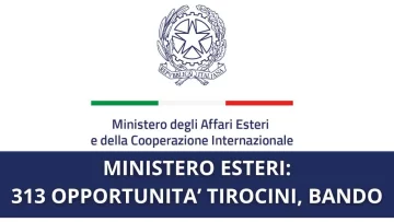 Nuova opportunità di tirocini con il nuovo bando del Ministero MAECI, vediamo insieme i dettagli, la...