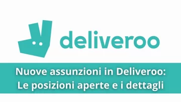 Nuove opportunità di lavoro presso Deliveroo finalizzate alle assunzioni, in questo articolo...