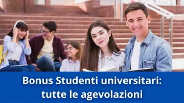 Incentivi per studenti universitari, di seguito l'elenco delle agevolazioni disponibili e di tutti i...