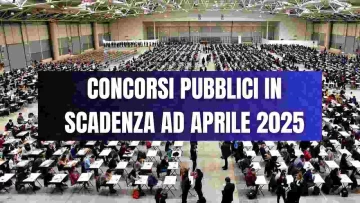 Scopri tutti i concorsi pubblici in scadenza ad aprile 2025: oltre 2.500 posti disponibili tra...