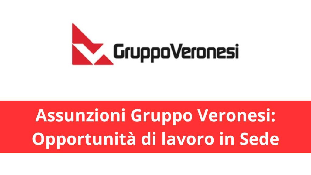 Assunzioni gruppo Veronesi