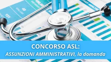 Al via il concorso ASL: assunzioni stabili per Assistenti Amministrativi. Basta il diploma! Leggi il...