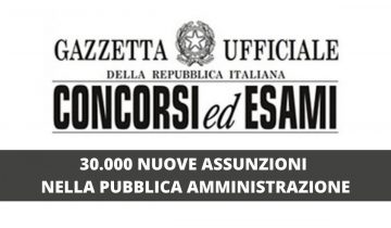 30.000 NUOVE ASSUNZIONI NELLA PUBBLICA AMMINISTRAZIONE