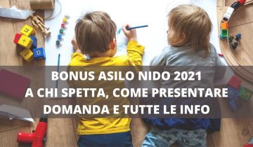 BONUS ASILO NIDO 2021 A CHI SPETTA, COME PRESENTARE DOMANDA E TUTTE LE INFO