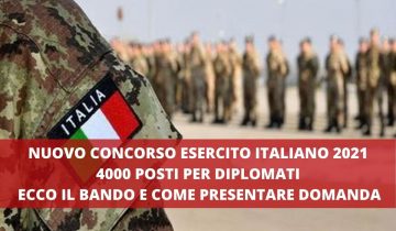 CONCORSO ESERCITO ITALIANO 2021 4000 POSTI PER DIPLOMATI ECCO IL BANDO E COME PRESENTARE DOMANDA-2