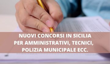 NUOVI CONCORSI IN SICILIA PER AMMINISTRATIVI, TECNICI, POLIZIA MUNICIPALE ECC.