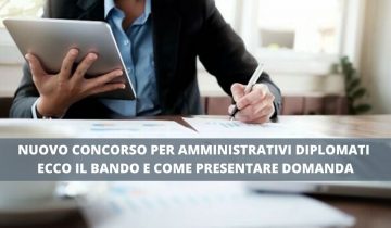 NUOVO CONCORSO PER AMMINISTRATIVI DIPLOMATI ECCO IL BANDO E COME PRESENTARE DOMANDA