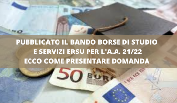 PUBBLICATO IL BANDO BORSE DI STUDIO E SERVIZI PER L'A.A. 2122 ECCO COME PRESENTARE DOMANDA