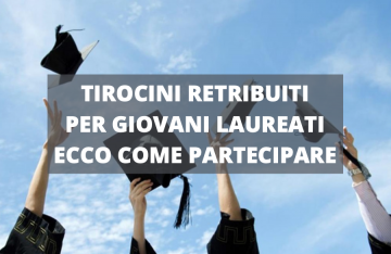 tirocini retribuiti per laureati