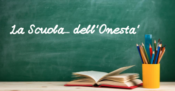 La Scuola.. dell'Onestà